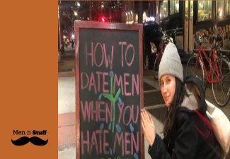 how to date a men when you hate men