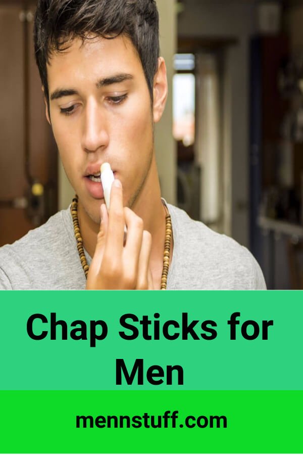 Best Chap Sticks for Men