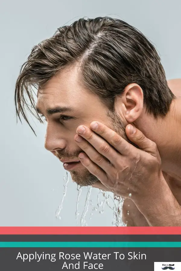 Does Applying Rose Water To Skin And Face Help Men