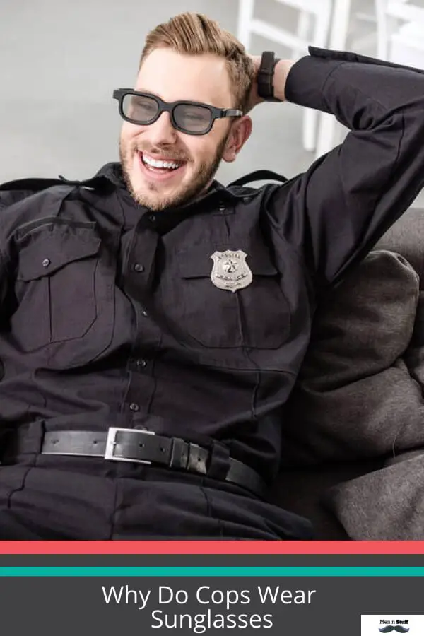 Cops Wear Sunglasses