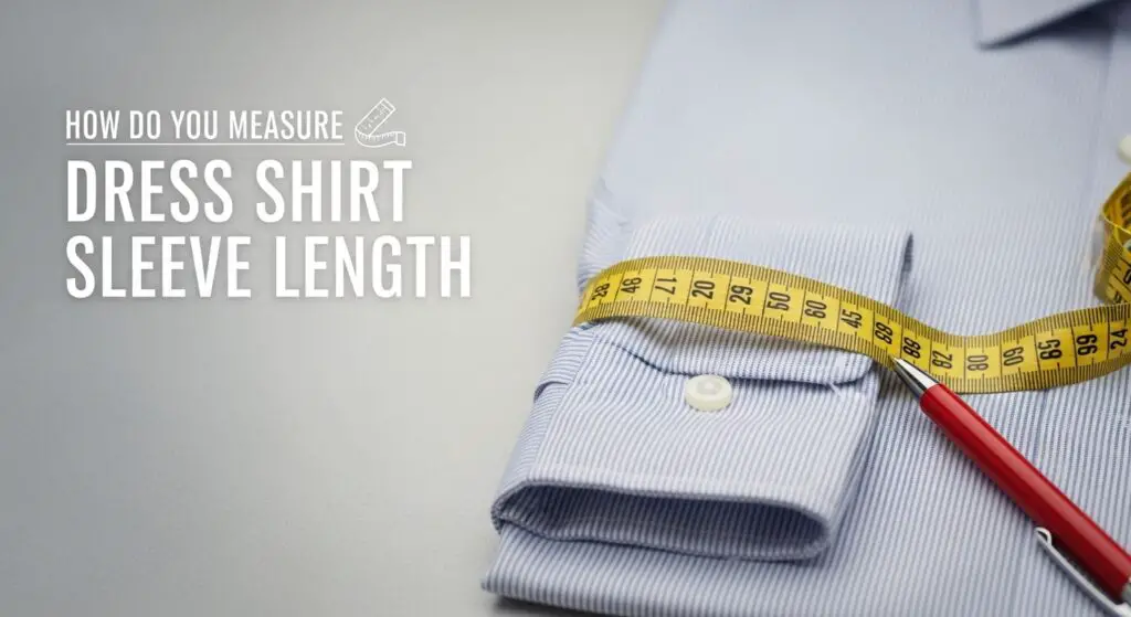 How do you measure dress shirt sleeve length 2 how do you measure dress shirt sleeve length